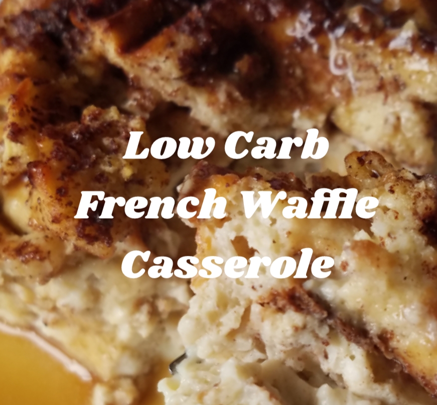Low Carb French Waffle Casserole