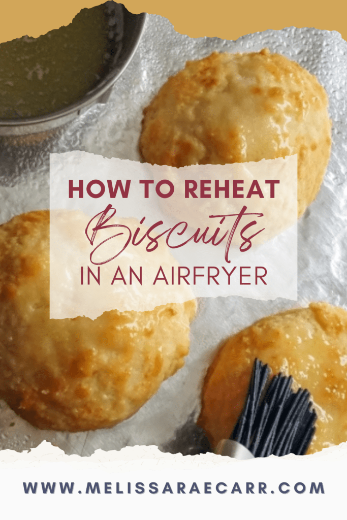 how to reheat biscuits in an airfryer
