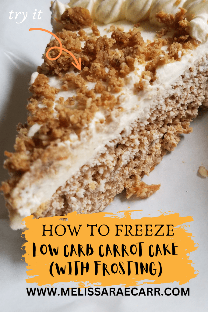 How to Freeze a low carb carrot cake with frosting