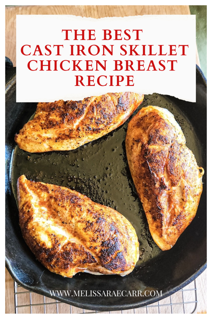 The Best Cast Iron Skillet Chicken Breast Recipe