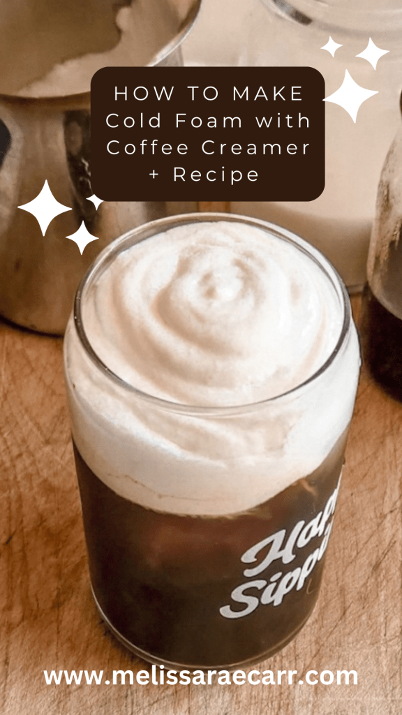 How to make cold foam with coffee creamer plus a recipe picture of an iced coffee with cold foam.