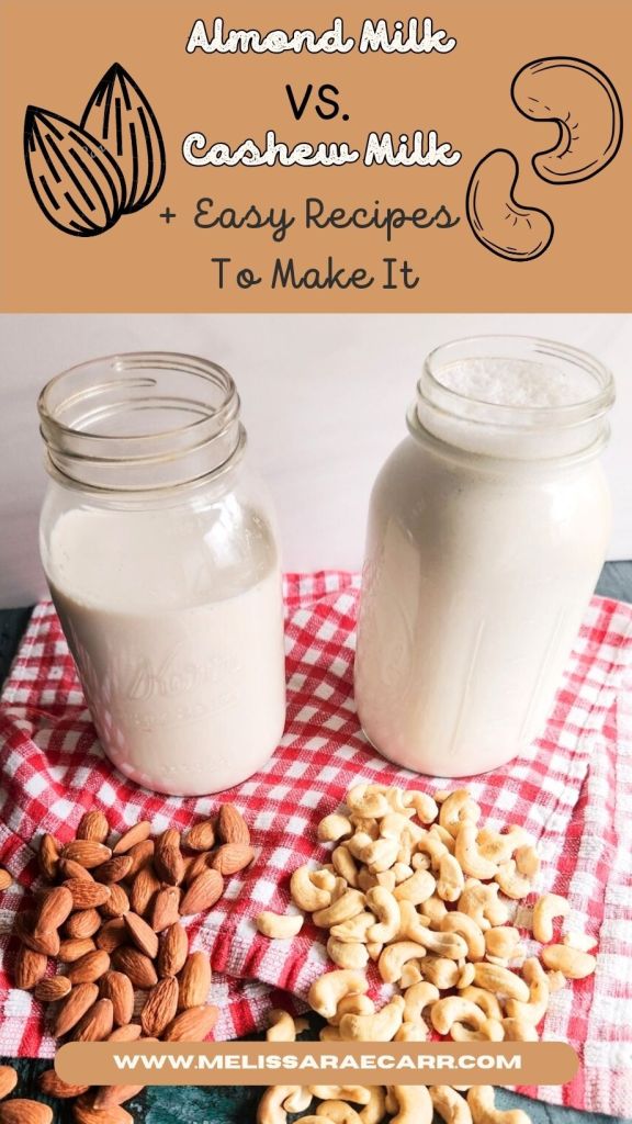 Almond milk versus cashew milk plus easy recipes to make it.