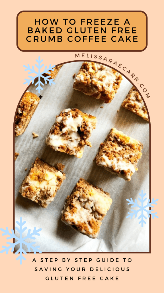 How to freeze a baked gluten-free crumb coffee cake.