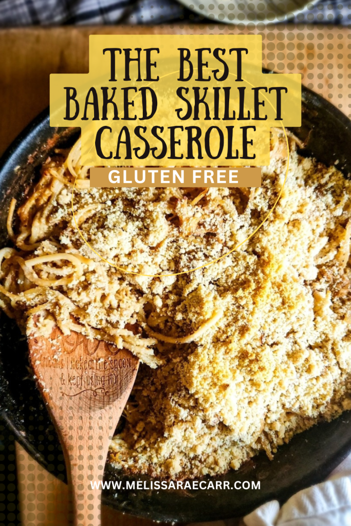 The best gluten free baked skillet casserole recipe.